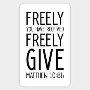 Christian Design Matthew Freely You Have Received Freely Give Sticker